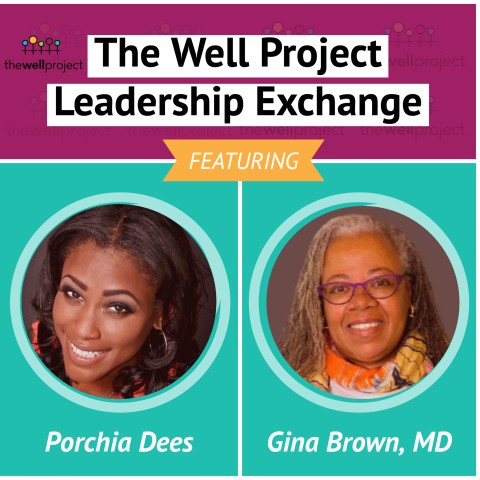 Headshots of Porchia Dees and Gina Brown, MD with words "The Well Project Leadership Exchange".