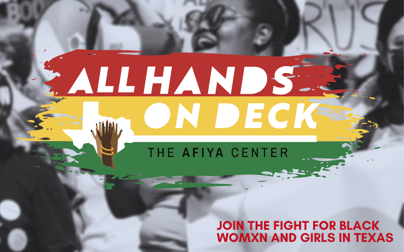 The Afiya Center's All Hands on Deck Campaign.