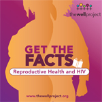 Get the facts: Reproductive Health and HIV thumbnail.