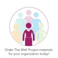 Illustrative representations of women and worders "Order The Well Project Materials for Your Organiz