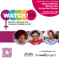 Flyer for WATCH! 2.0 (Women's Advocacy and Treatment Coalition on HIV) event.