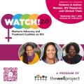 Flyer for webinar: WATCH! 2.0 (Women's Advocacy and Treatment Coalition on HIV), with headshots of Olivia G. Ford, Danielle Campbell, and Connie L. Johnson.