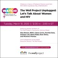 Flyer for #NWGHAAD webinar titled: The Well Project Unplugged: Let's Talk About Women and HIV.