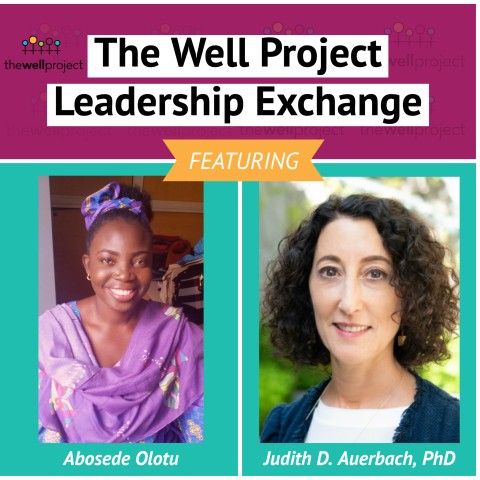 Headshots of Abosede Olotu and Judy Auerbach, PhD with words "The Well Project Leadership Exchange".