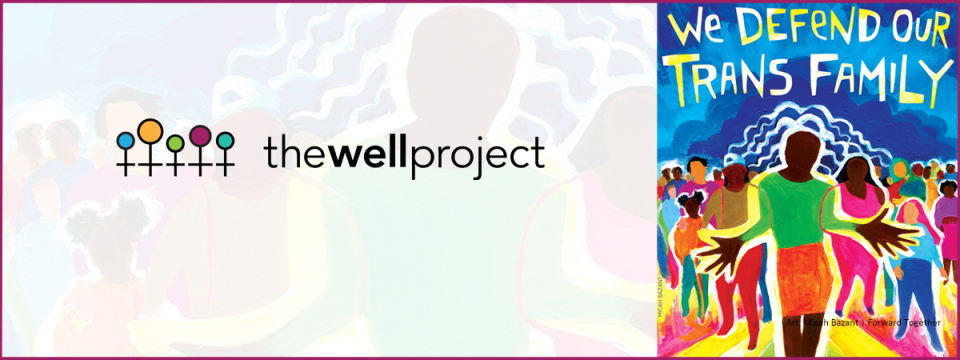 Illustration of several people in colorful clothes with words "WE DEFEND OUR TRANS FAMILY" at top.